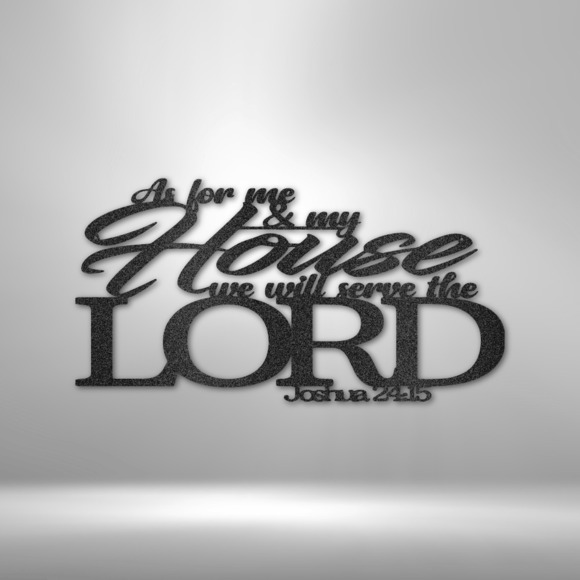 Scripture Sign Joshua 24.15 Bible Verse Steel Sign Laser Cut Powder Coated Home